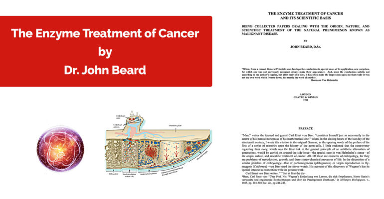 The Enzyme Treatment of Cancer Dr John Beard